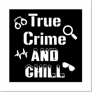 True Crime and Chill Posters and Art